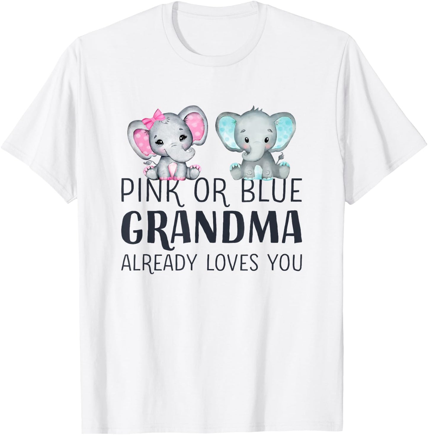 Pink Or Blue Grandma Already Loves You - Gender Reveal Party Small T-Shirt - T-Shirt | White