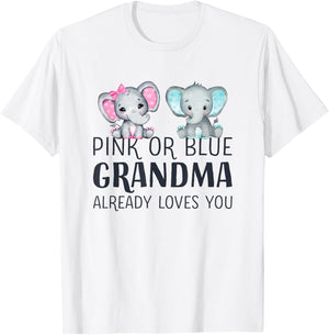 Pink Or Blue Grandma Already Loves You - Gender Reveal Party Small T-Shirt - T-Shirt | White