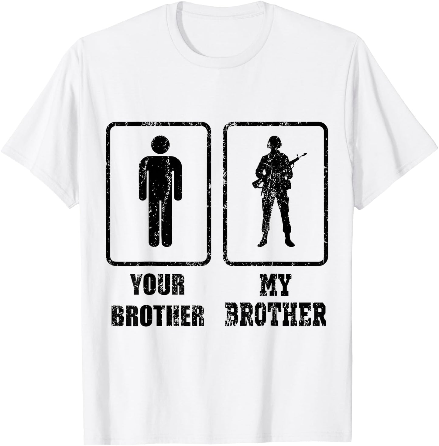 YOUR BROTHER MY BROTHER ARMY American Veteran Gift T-Shirt - T-Shirt | White