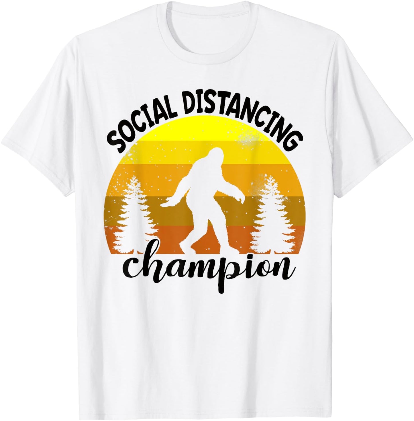 BigFoot Sasquatch Social Distance Shirt Vintage Camping Gift T-Shirt - T-Shirt | White