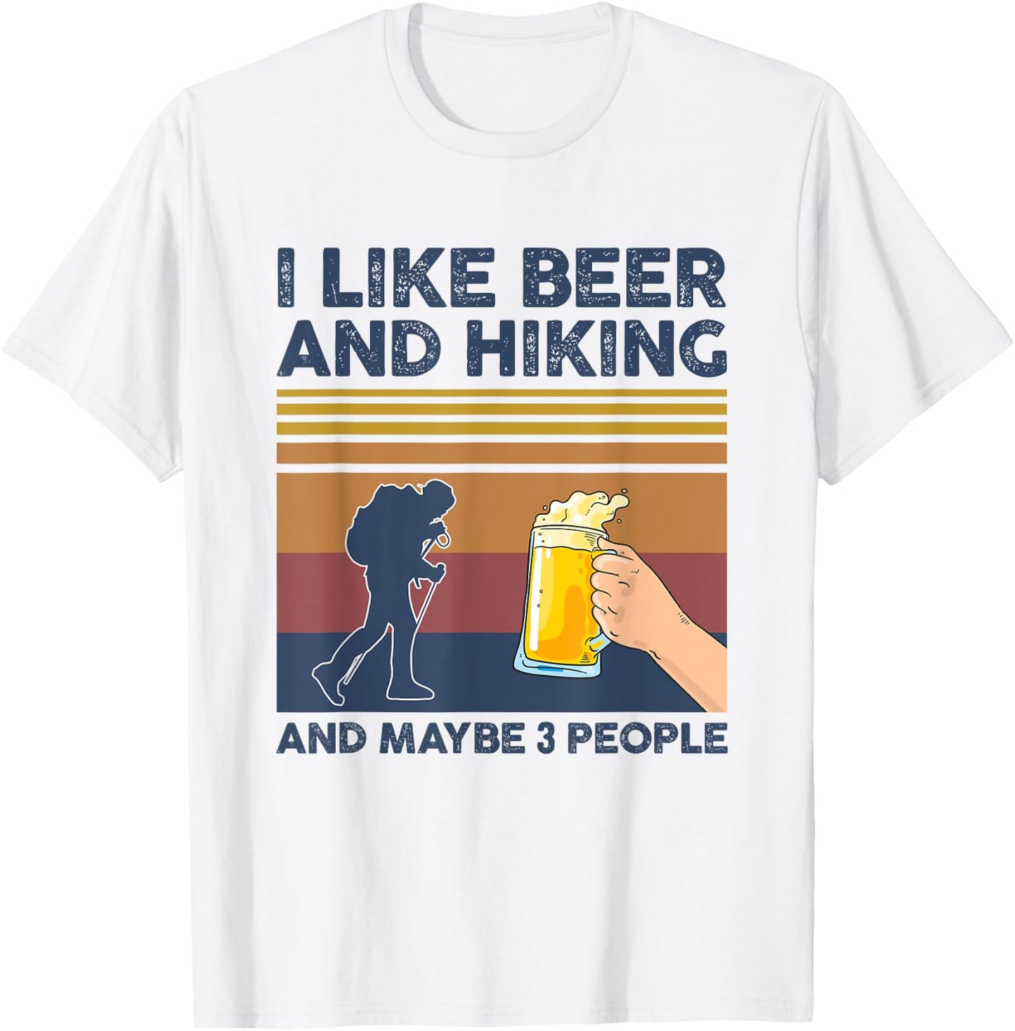 I Like Beer and Hiking and Maybe 3 People Funny Gift T-Shirt - T-Shirt | White