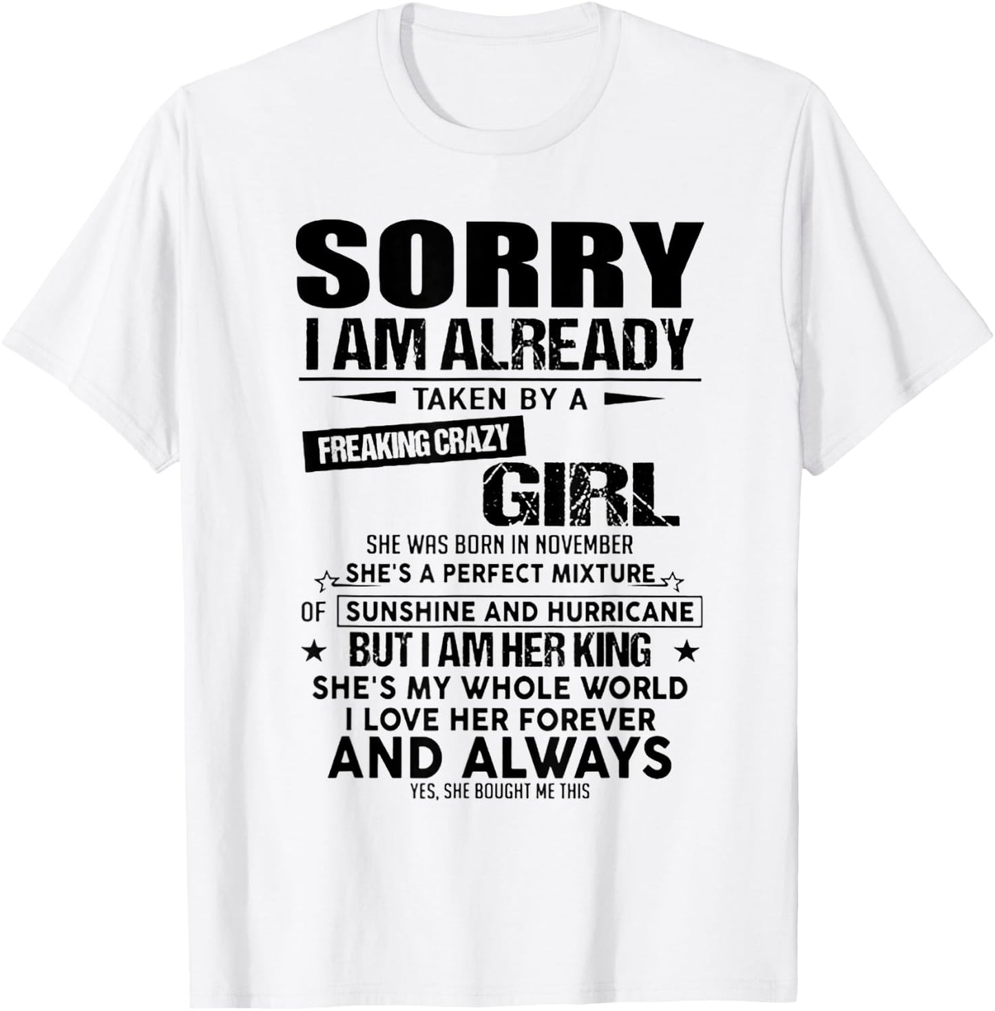 Sorry I Am Already Taken By A Freaking Crazy Girl November T-Shirt - T-Shirt | White