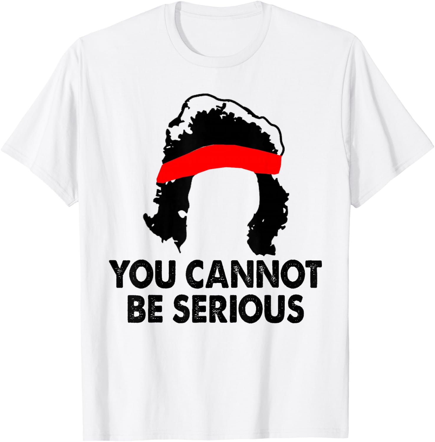 You Cannot Be Serious Tennis Player Humor T-Shirt - T-Shirt | White