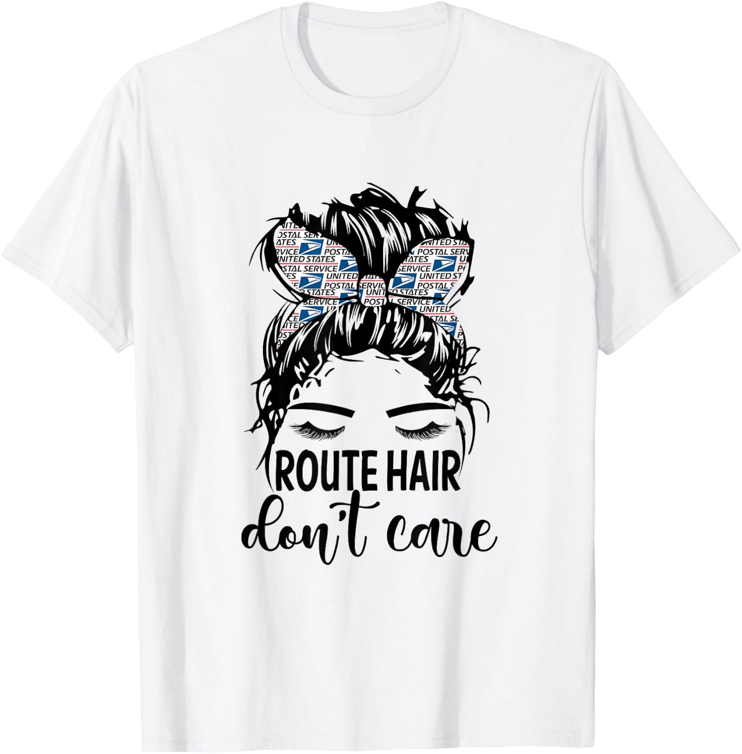 Route Hair Don't Care Mothers Day Mail Carrier Postal Worker T-Shirt - T-Shirt | White