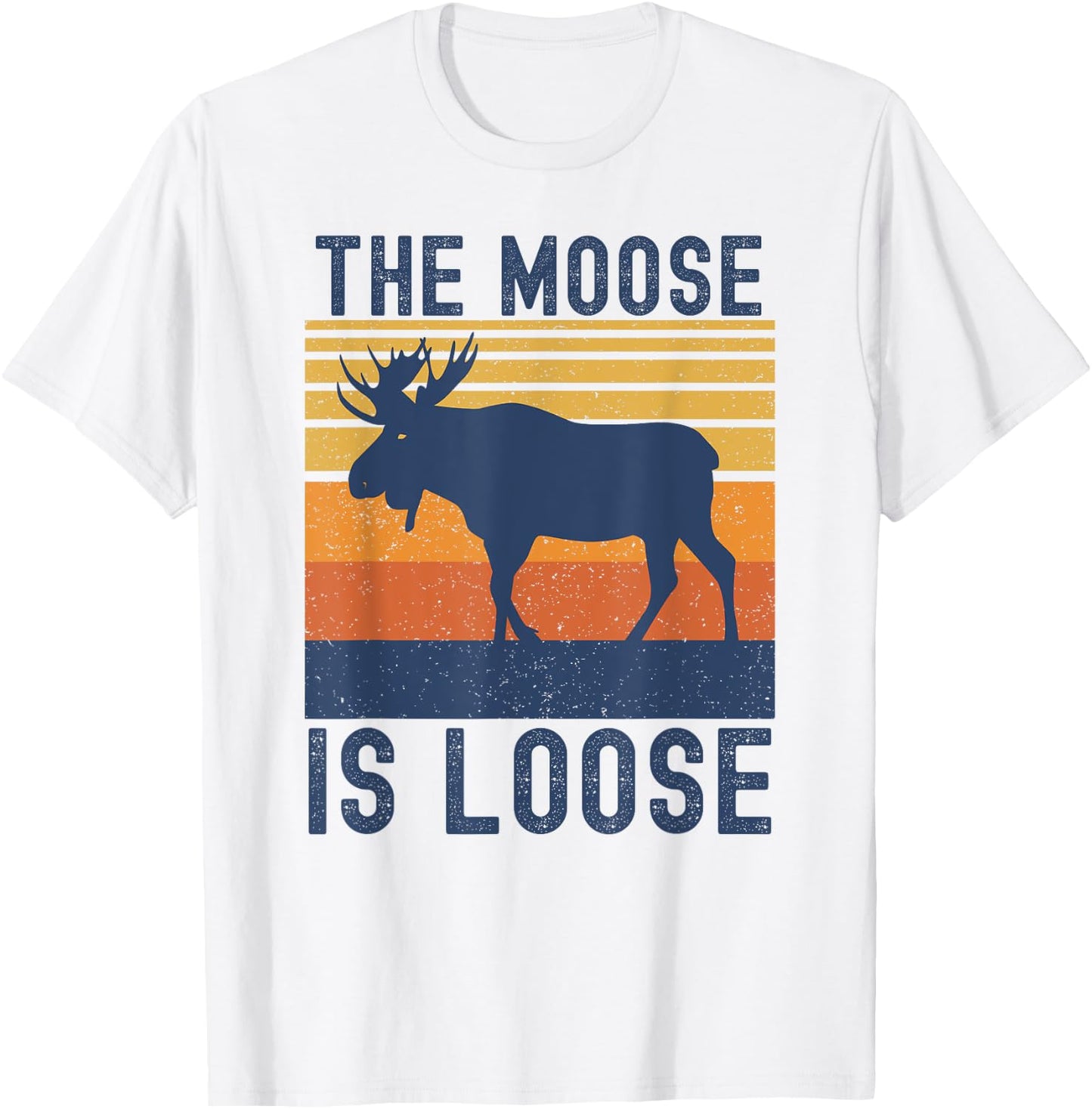 Retro Vintage Moose Is Loose Funny Moose Lover T-Shirt - T-Shirt | White