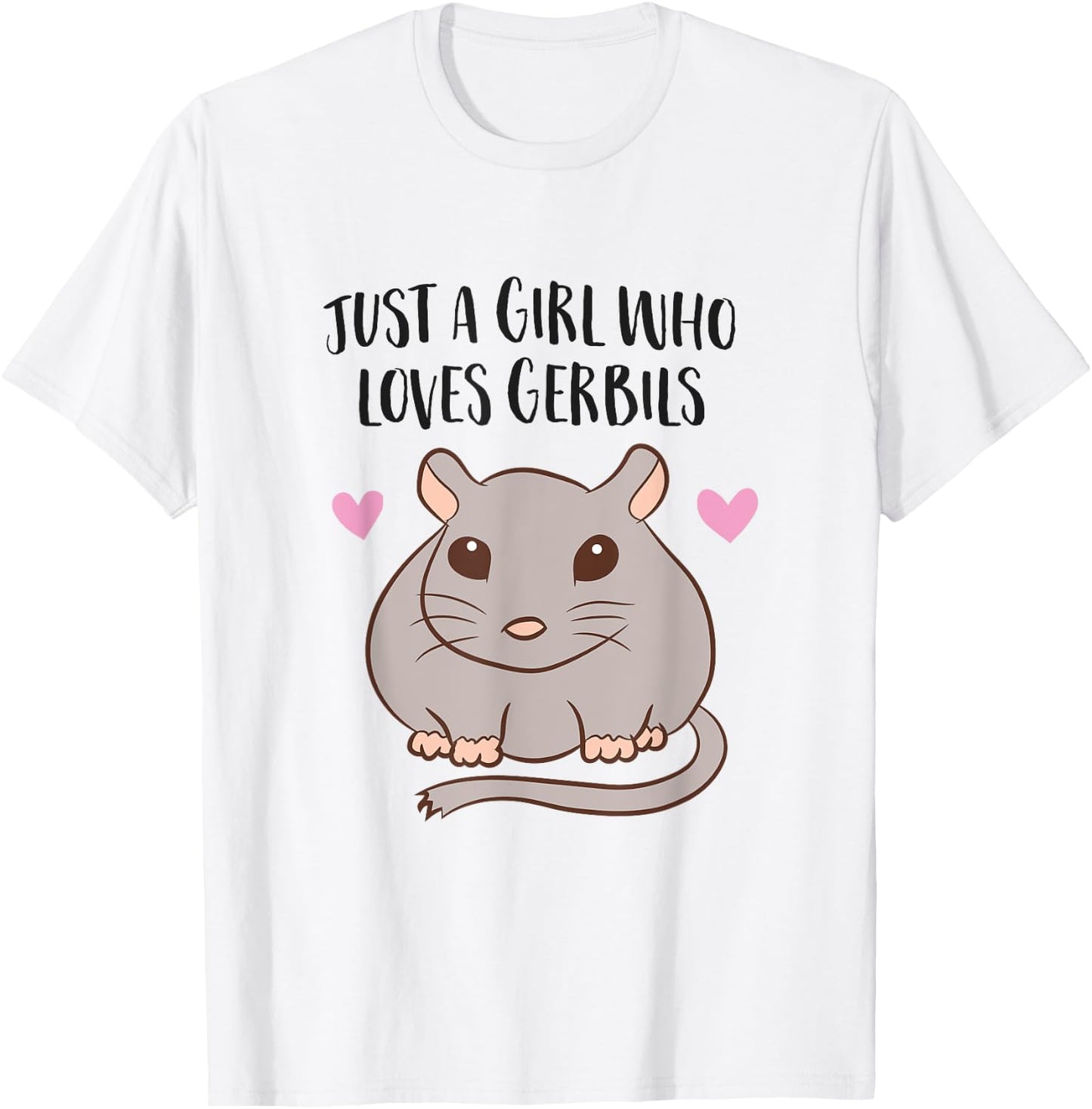 Just a Girl Who Loves Gerbils T-Shirt - T-Shirt | White