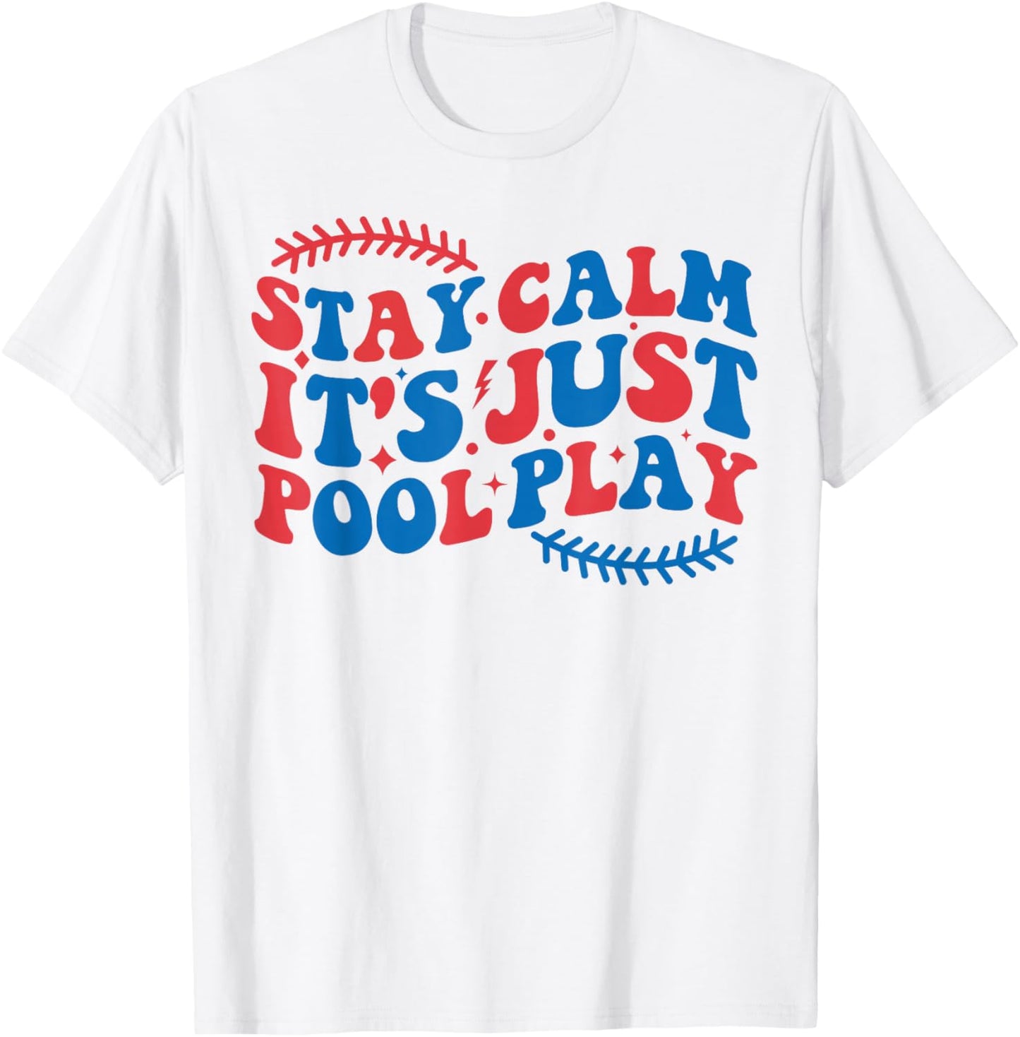 Baseball Stay Calm It’s Just Pool Play Groovy Baseball T-Shirt - T-Shirt | White