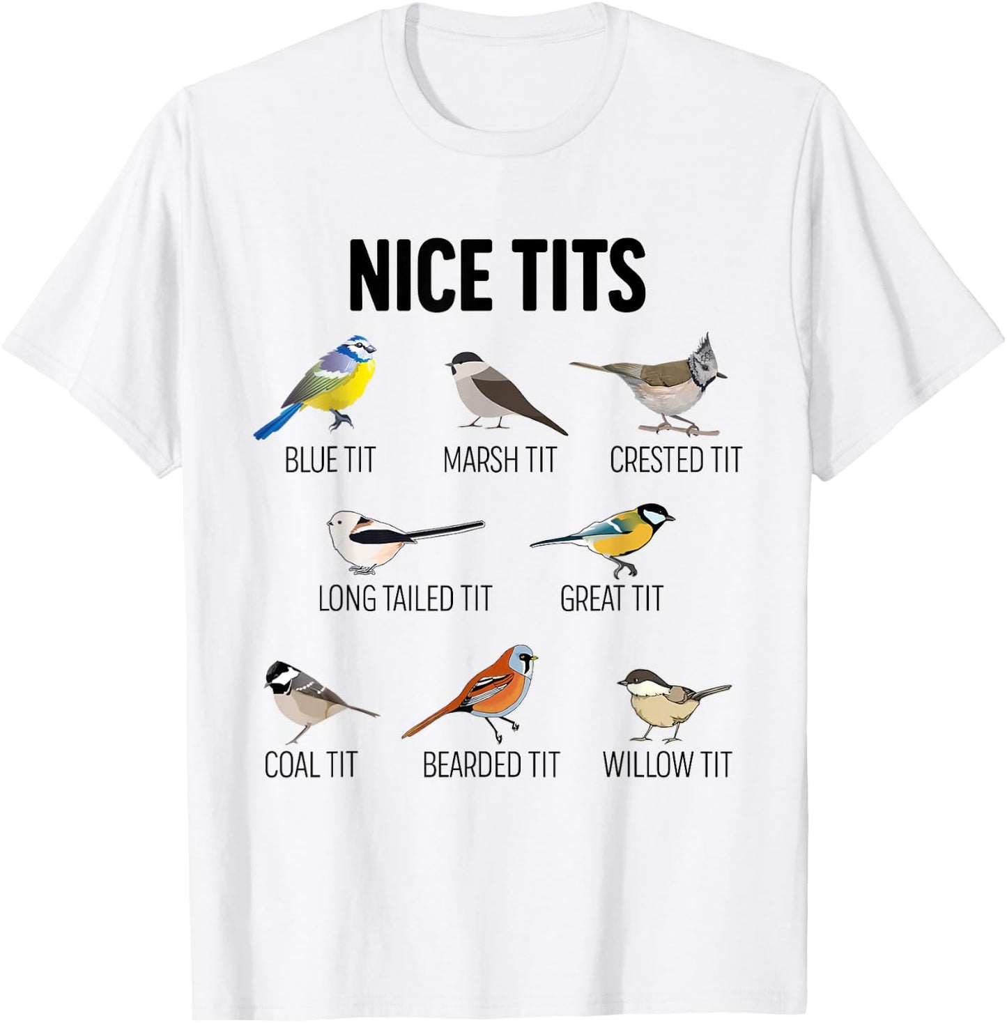Nice Tits Pun Joke Funny Bird Lover Enthusiast Birdwatcher T-Shirt - T-Shirt | White