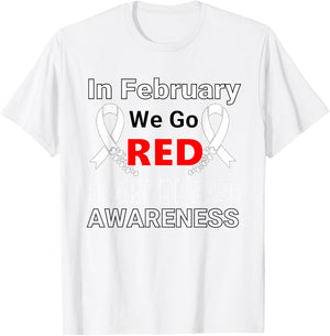 Go Red - American Heart Health Month Awareness In February T-Shirt - T-Shirt | White