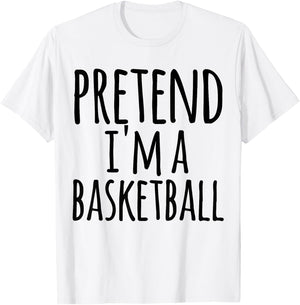 Funny Easy Lazy Halloween PRETEND I'M A BASKETBALL Costume T-Shirt - T-Shirt | White