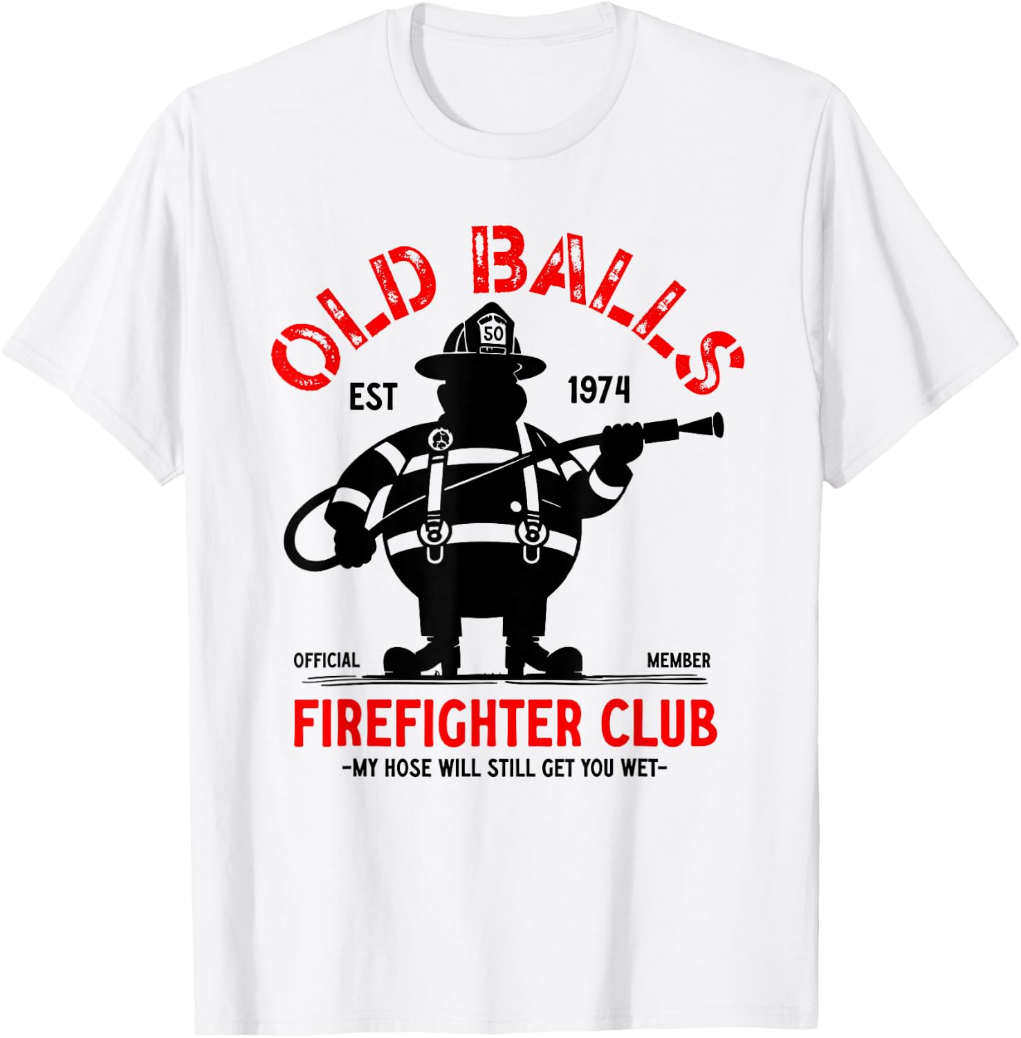 Funny Firefighter Birthday 's 50th Birthday Fireman T-Shirt - T-Shirt | White