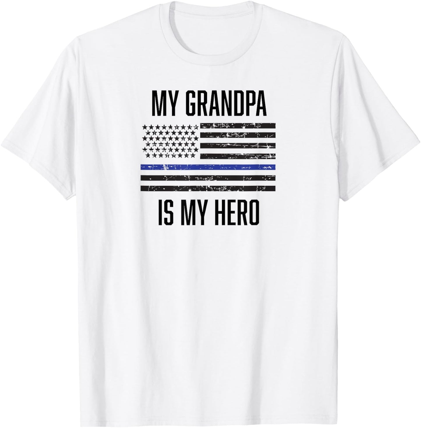 My Grandpa is My Hero Thin Blue Line cop police T-Shirt - T-Shirt | White