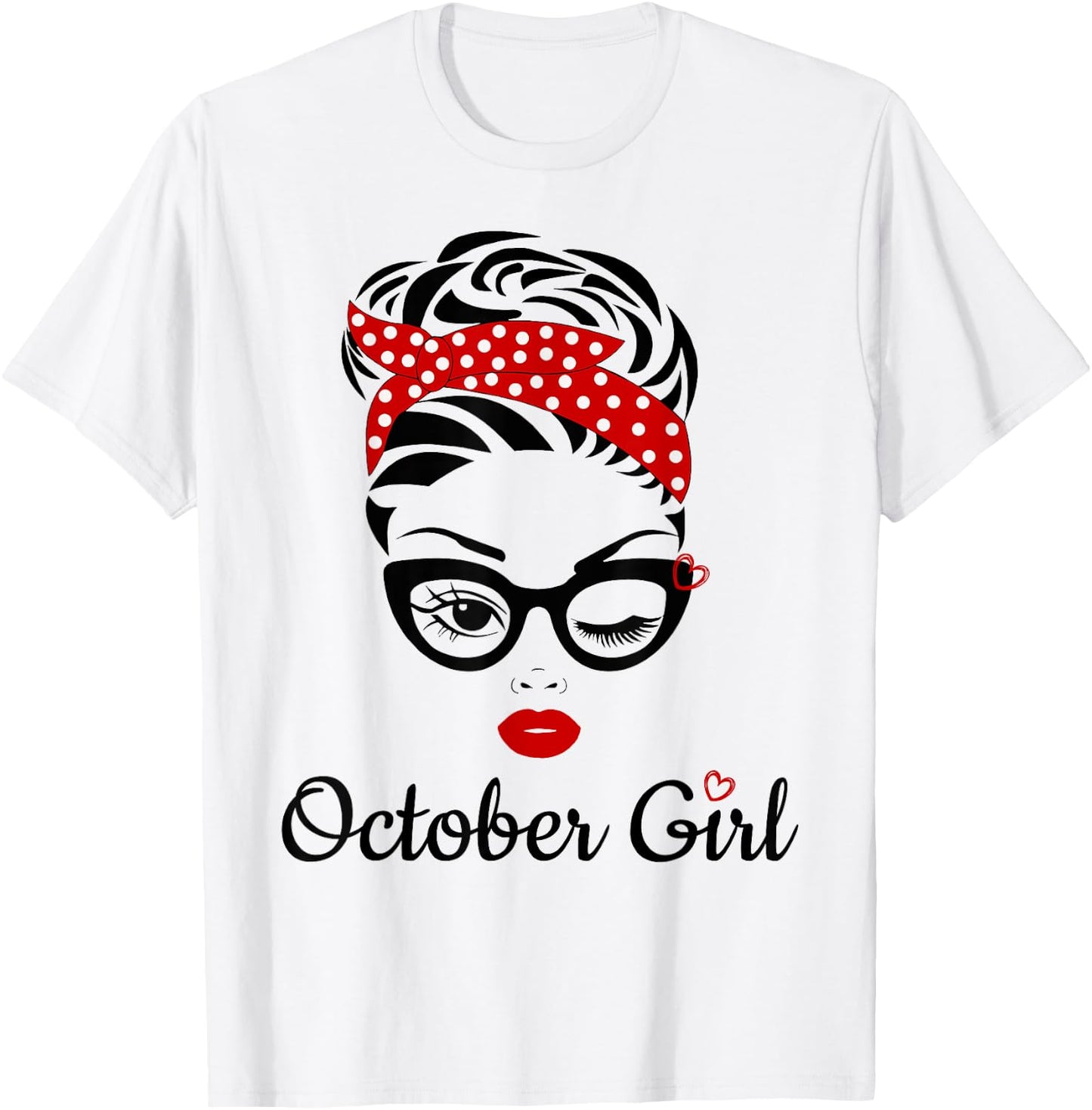 Women October Girl Birthday Girl Born October T-Shirt - T-Shirt | White