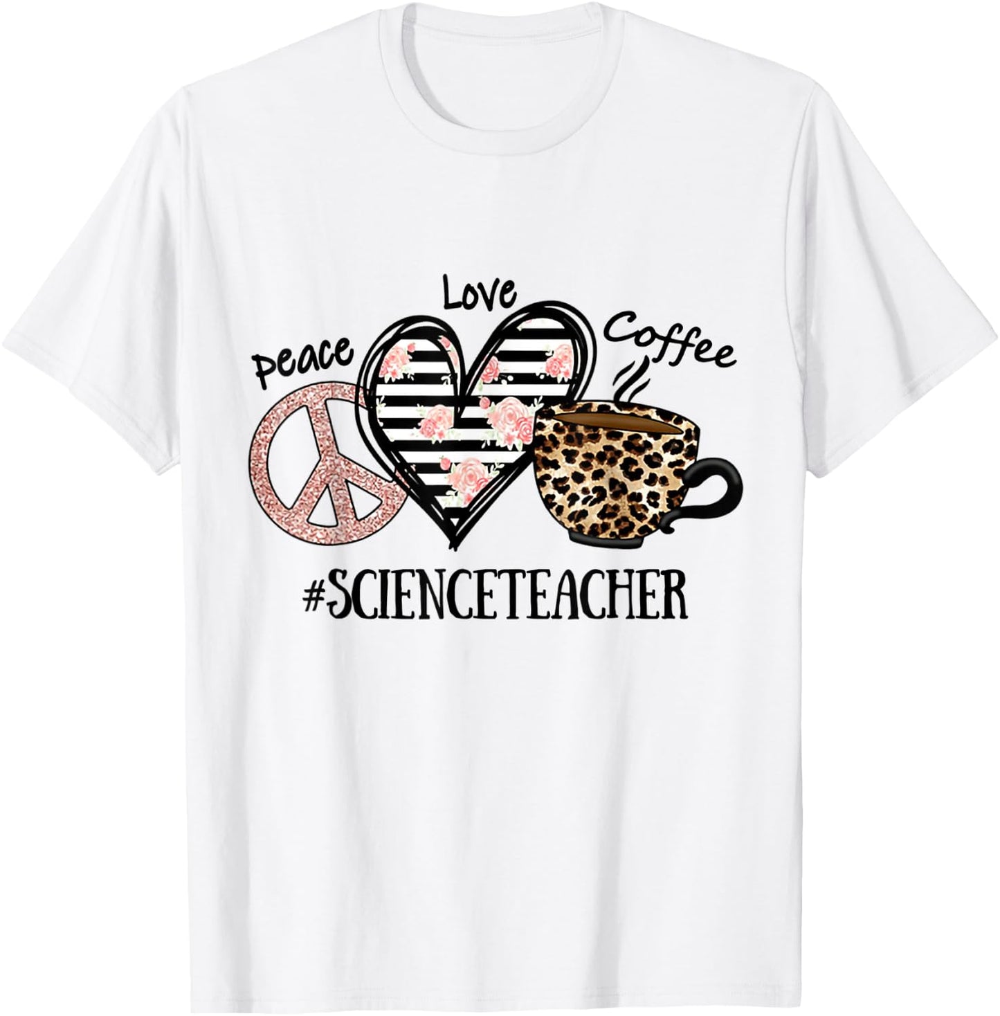 Peace Love Coffee Science Teacher T-Shirt - T-Shirt | White