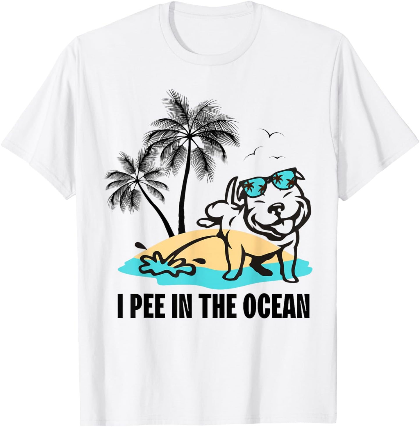 I Pee In The Ocean Summer Beach Family Vacation Funny Dog T-Shirt - T-Shirt | White