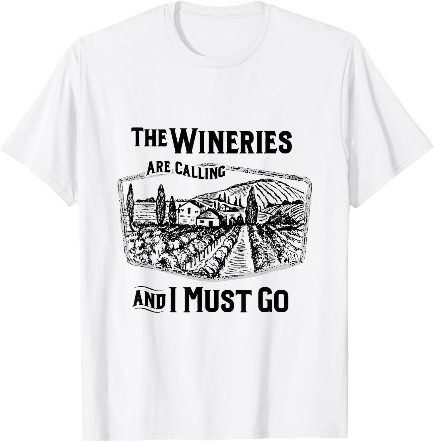 The Wineries Are Calling And I Must Go Wine Lover Country T-Shirt - T-Shirt | White