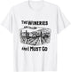 The Wineries Are Calling And I Must Go Wine Lover Country T-Shirt - T-Shirt | White