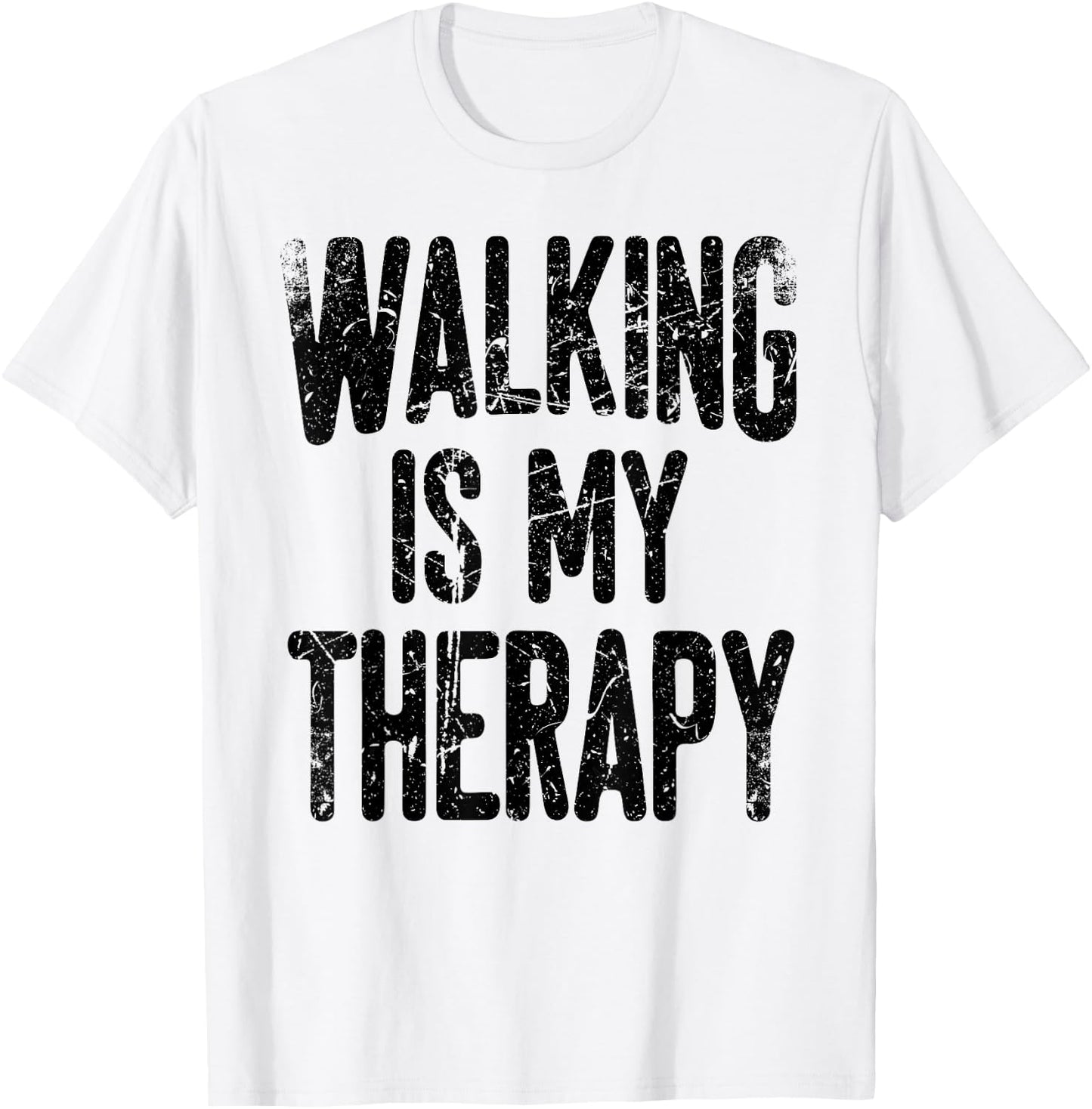 Walking is my therapy T-Shirt - T-Shirt | White