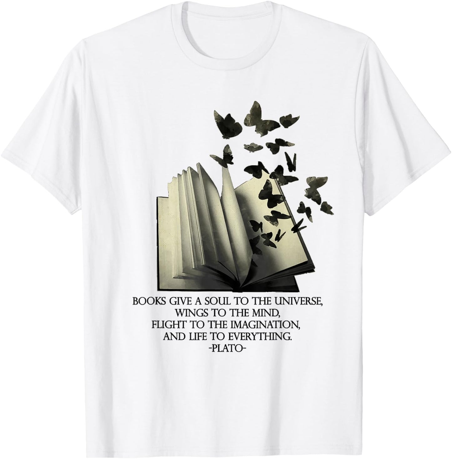 PLATO books give a soul to the universe quote, inspiring art T-Shirt - T-Shirt | White