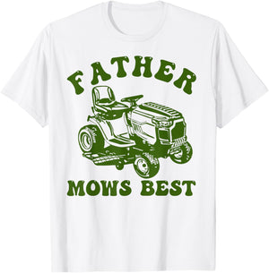 Father Mows Best Lawn Care Dad Mowing Gardener Father's Day T-Shirt - T-Shirt | White