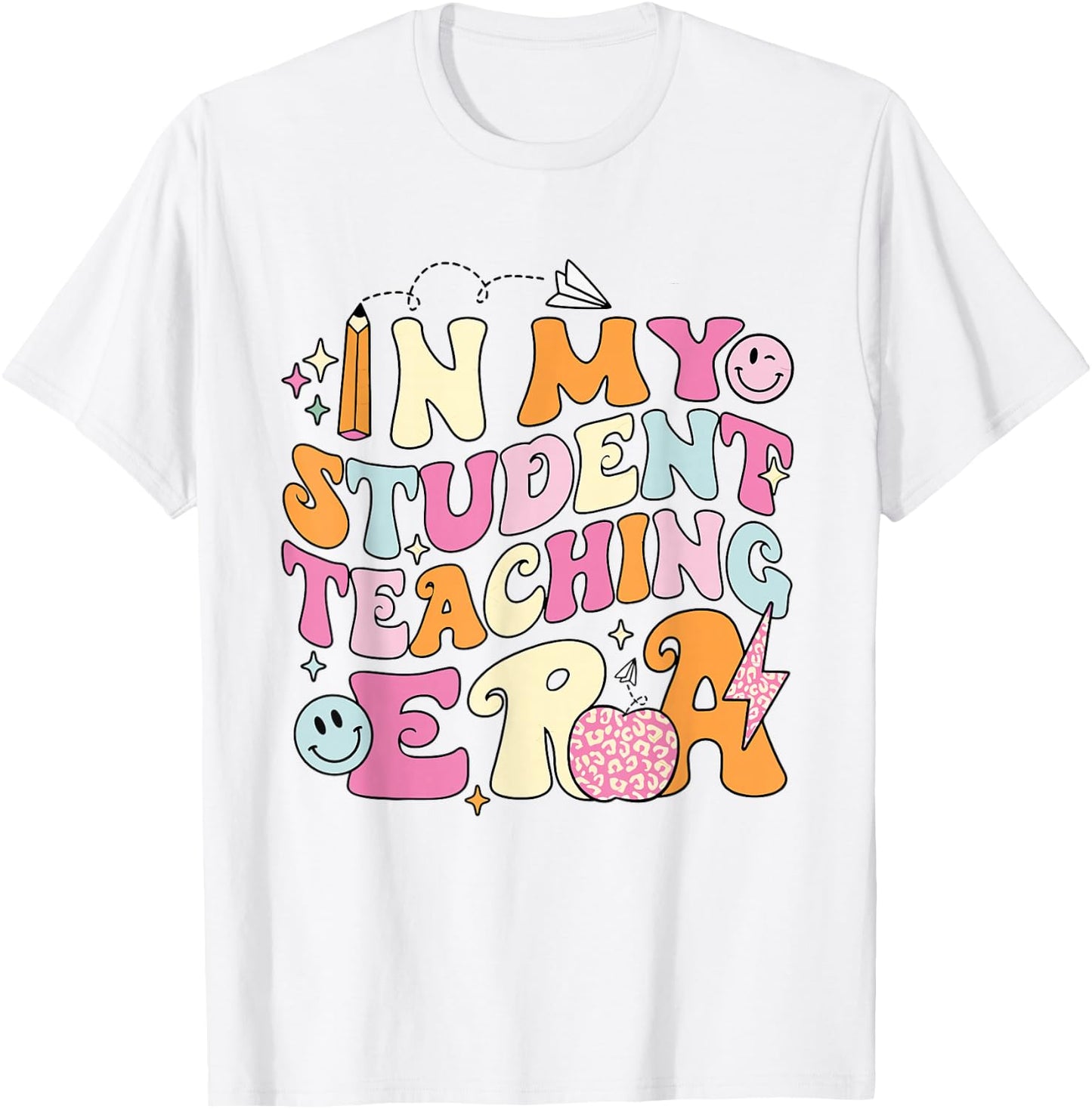 In My Student Teaching Era Back To School Teacher Team T-Shirt - T-Shirt | White