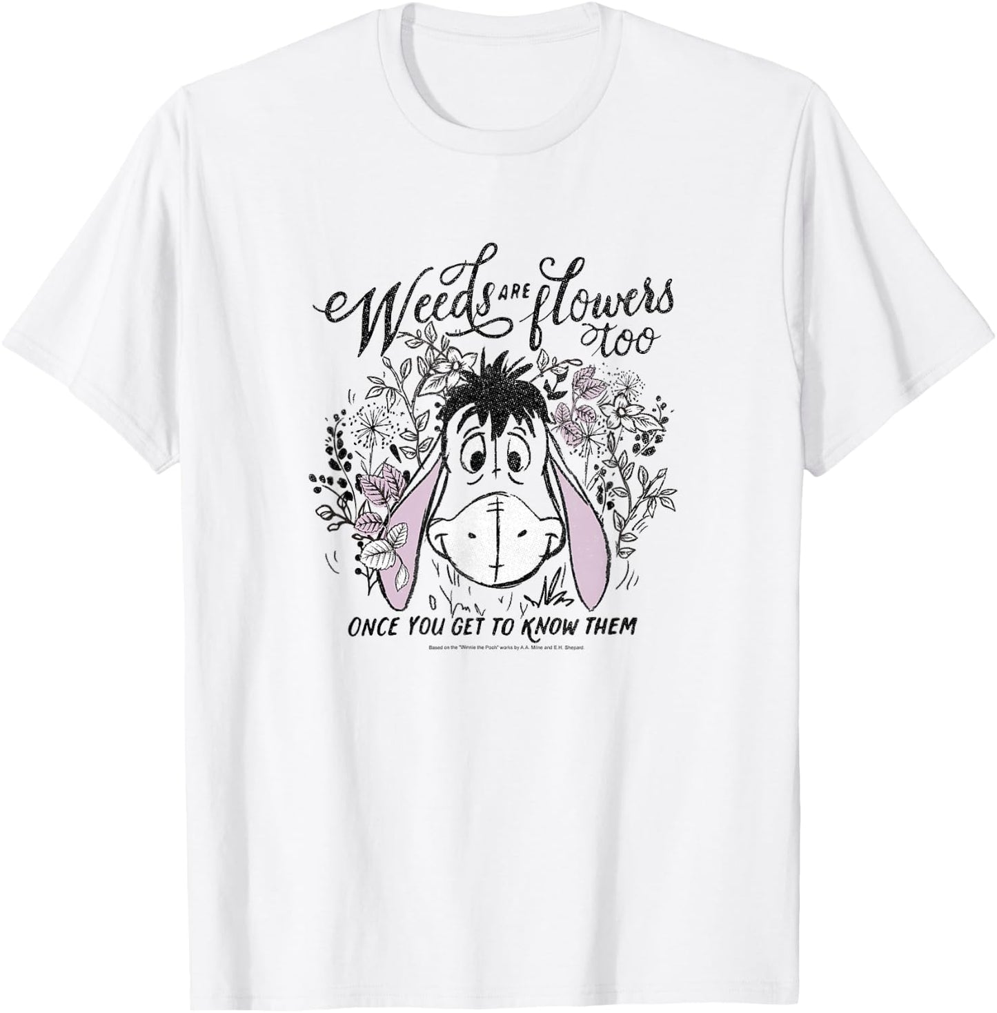 Disney Winnie The Pooh Eeyore Weeds Are Flowers Too,Short Sleeve T-Shirt - T-Shirt | White