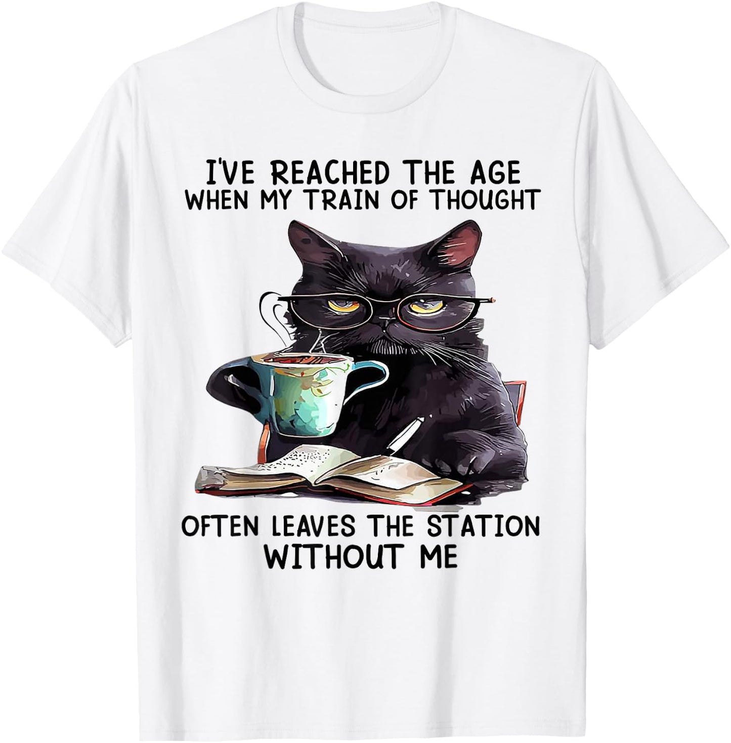 Cat I've Reached The Age When My Train of Thought T-Shirt - T-Shirt | White