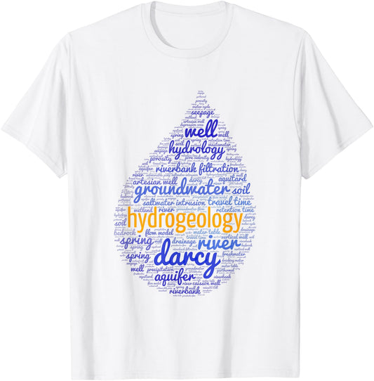 Hydrogeology | Funny | Engineer | Environmental Science T-Shirt - T-Shirt | White