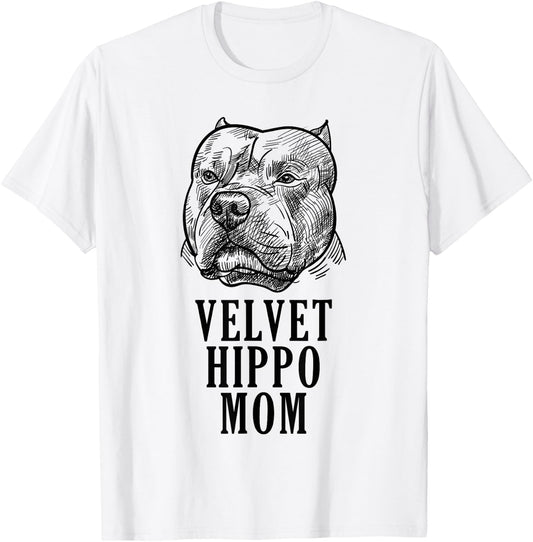 Velvet Hippo Mom Pitbull Dog Owner American Bully Pitbull T-Shirt - T-Shirt | White