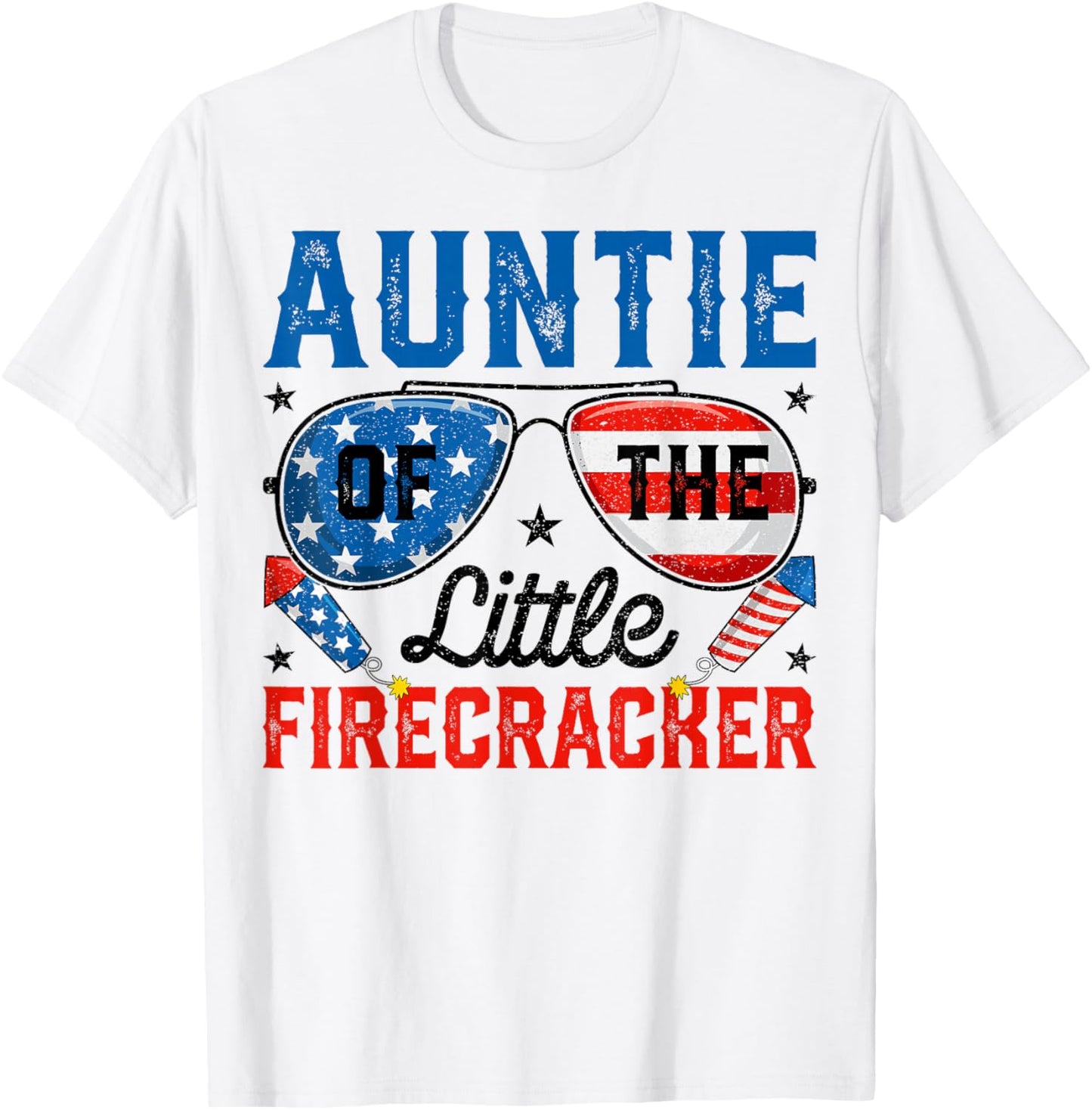 4th of July Birthday Aunt Auntie Of The Little Firecracker T-Shirt - T-Shirt | White
