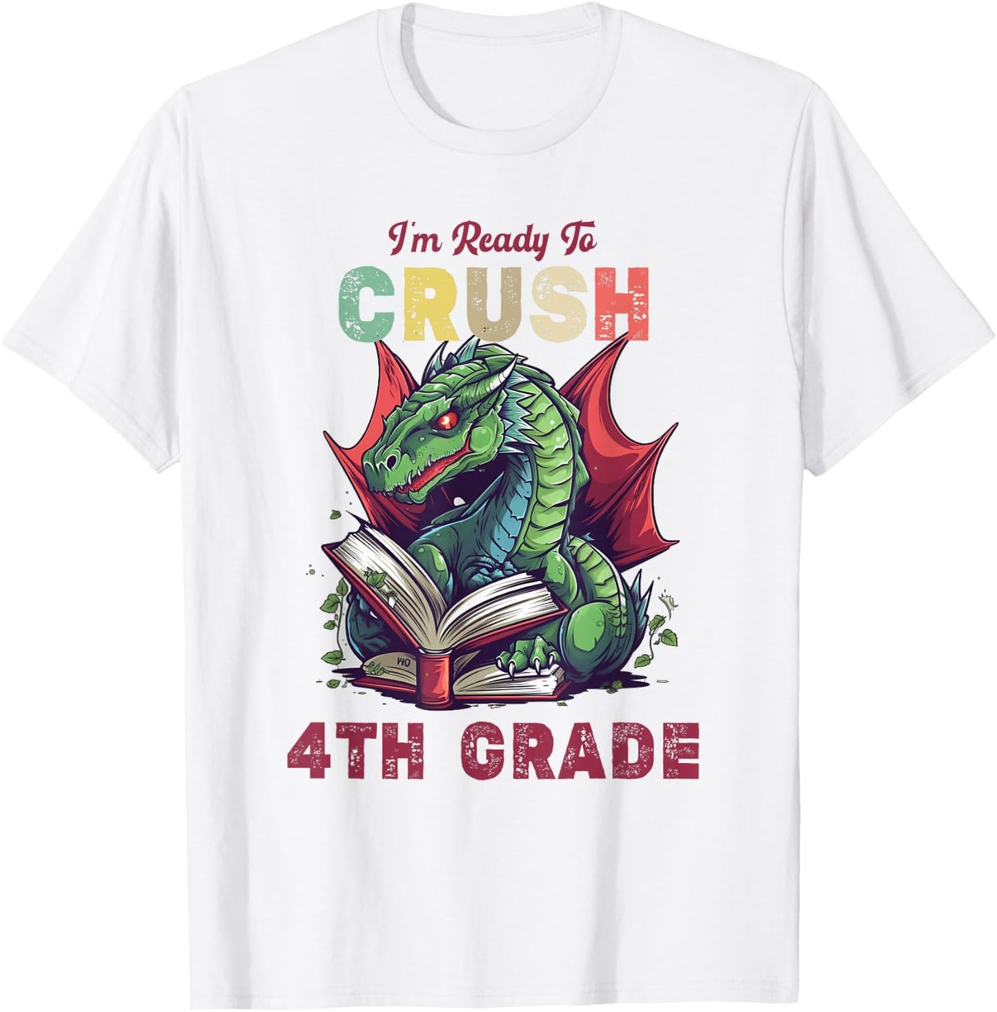 I'm Ready To Crush 4th Grade Dragon Back To School Kids T-Shirt - T-Shirt | White