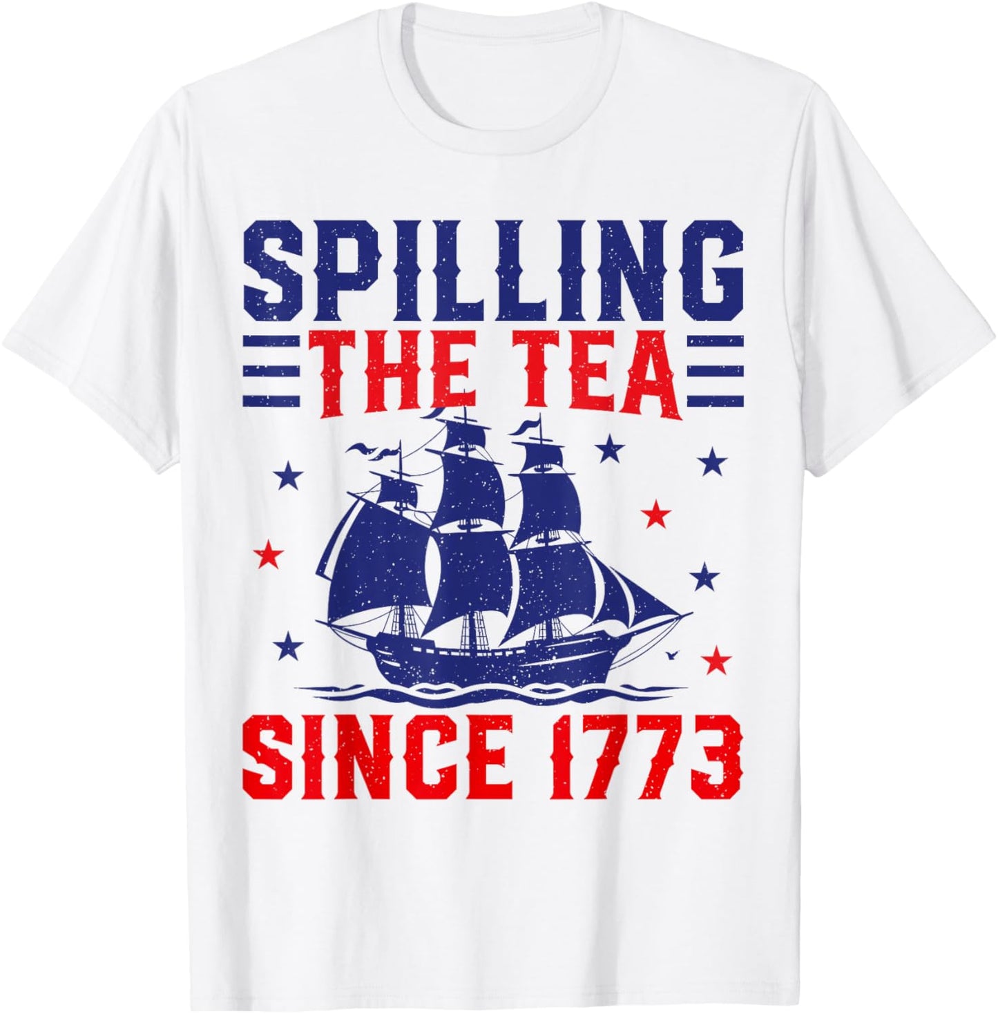 4th of July Spilling The Tea Since 1773 T-Shirt - T-Shirt | White