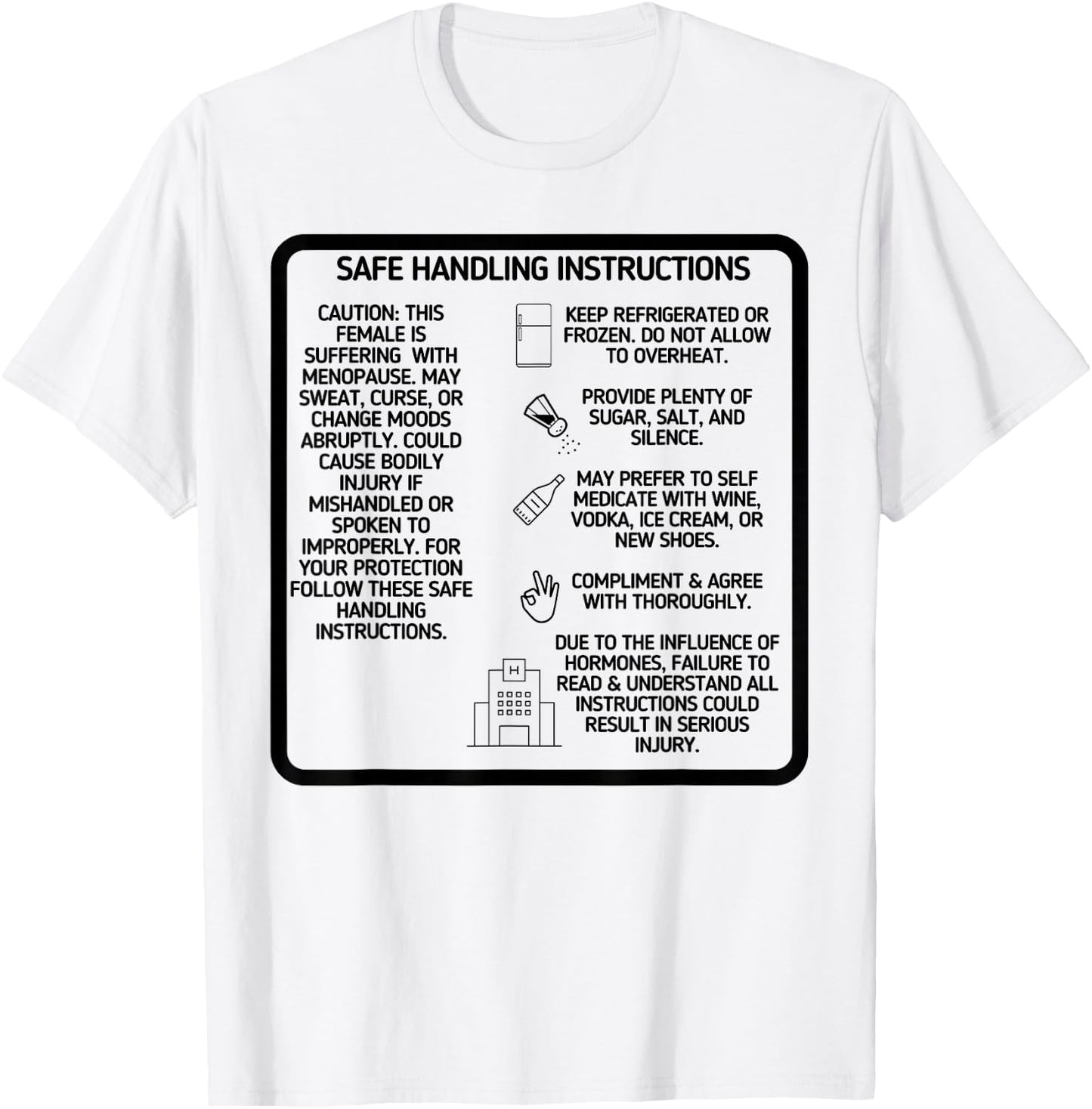 Funny Menopause Safe Handling Instructions Hilarious Gift T-Shirt - T-Shirt | White