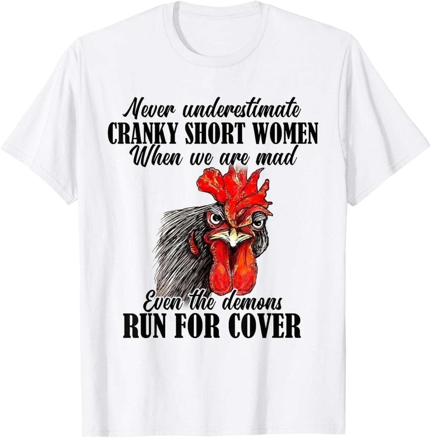 Never Underestimate Cranky Short Women When We Are Mad T-Shirt - T-Shirt | White