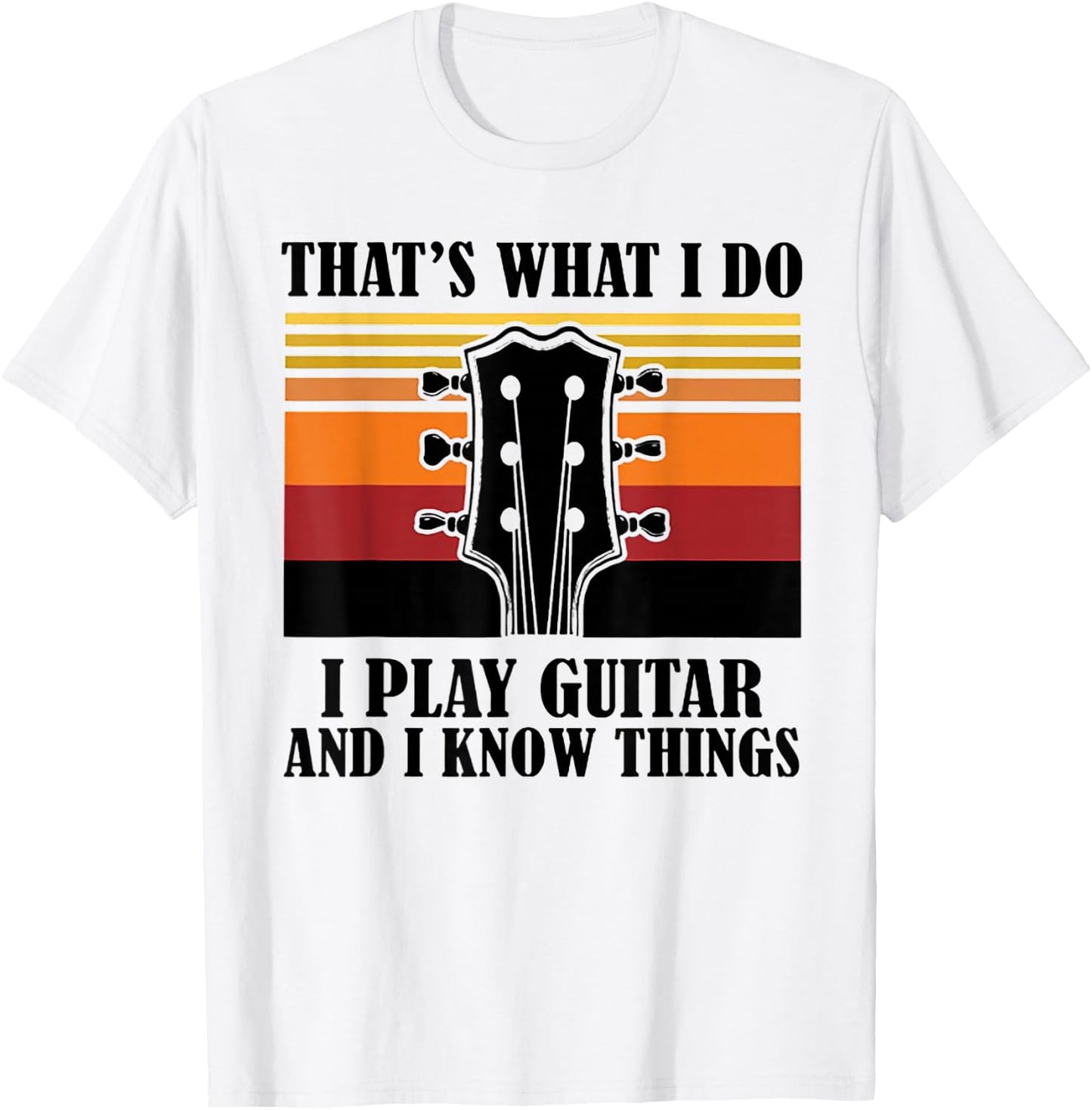 That's What I Do I Play Guitar And I Know Things Vintage T-Shirt - T-Shirt | White