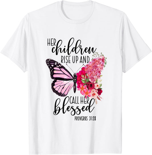 Butterfly Her Children Rise Up And Call Her Blessed T-Shirt - T-Shirt | White