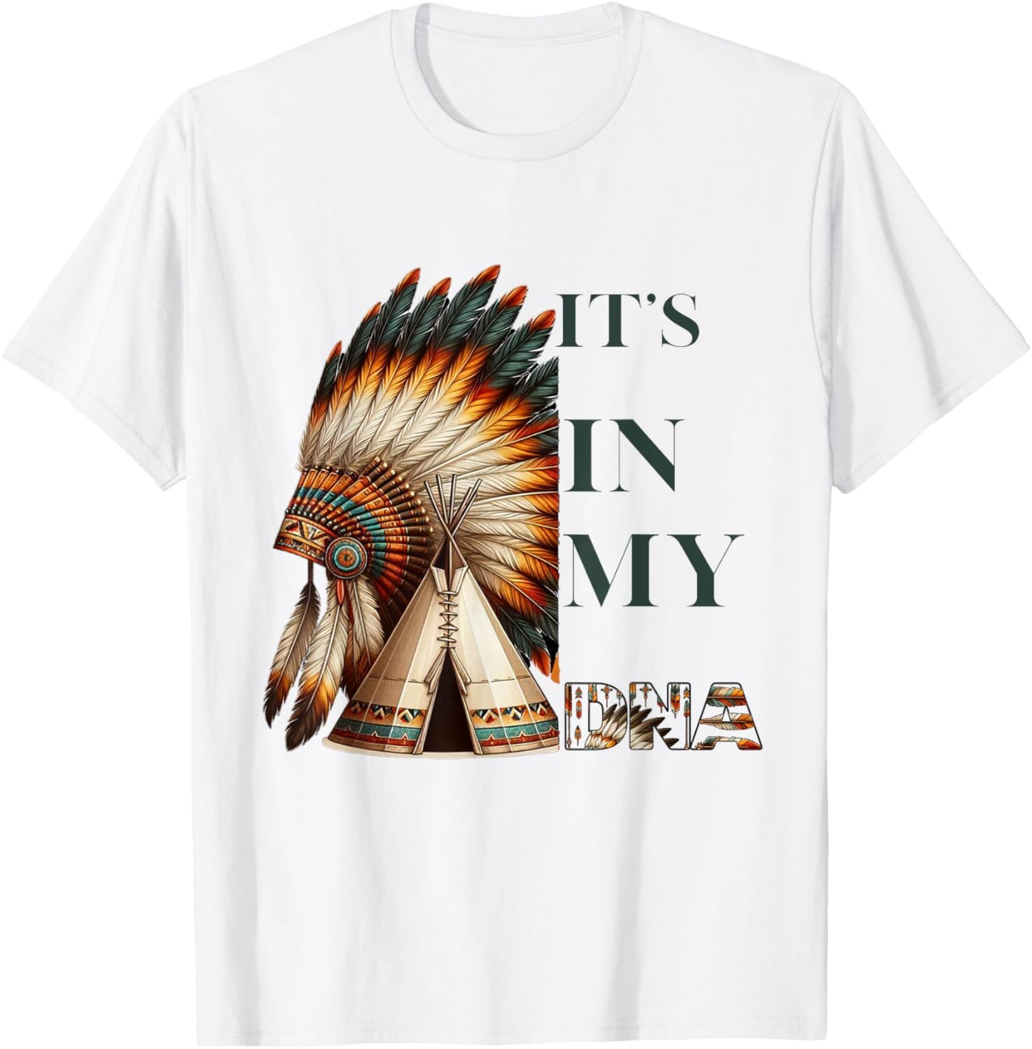 It's In My DNA Native American Indian Day Pride T-Shirt - T-Shirt | White