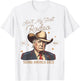 Aint My First Rodeo Western Cowboy Funny Trump Shirt 2024 T-Shirt - T-Shirt | White