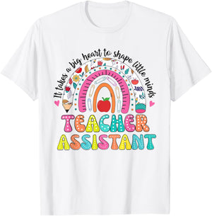 It Takes A Big Heart To Shape Little Minds Teacher Assistant T-Shirt - T-Shirt | White
