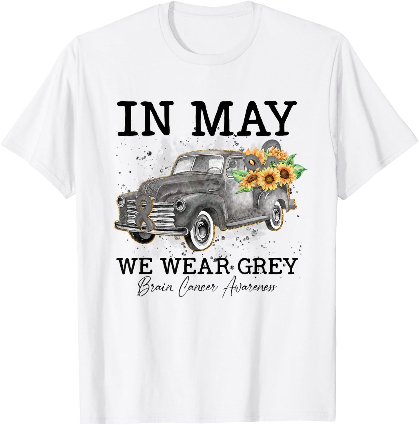 In May We Wear Gray Floral Truck Brain Cancer Awareness T-Shirt - T-Shirt | White