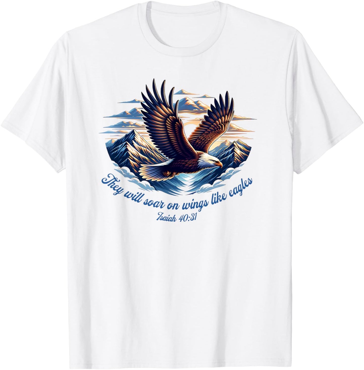 Isaiah 40:31 - They will soar on wings like eagles T-Shirt - T-Shirt | White