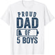 Proud Dad of 5 Boys Gifts Daddy of Five Sons T-Shirt - T-Shirt | White