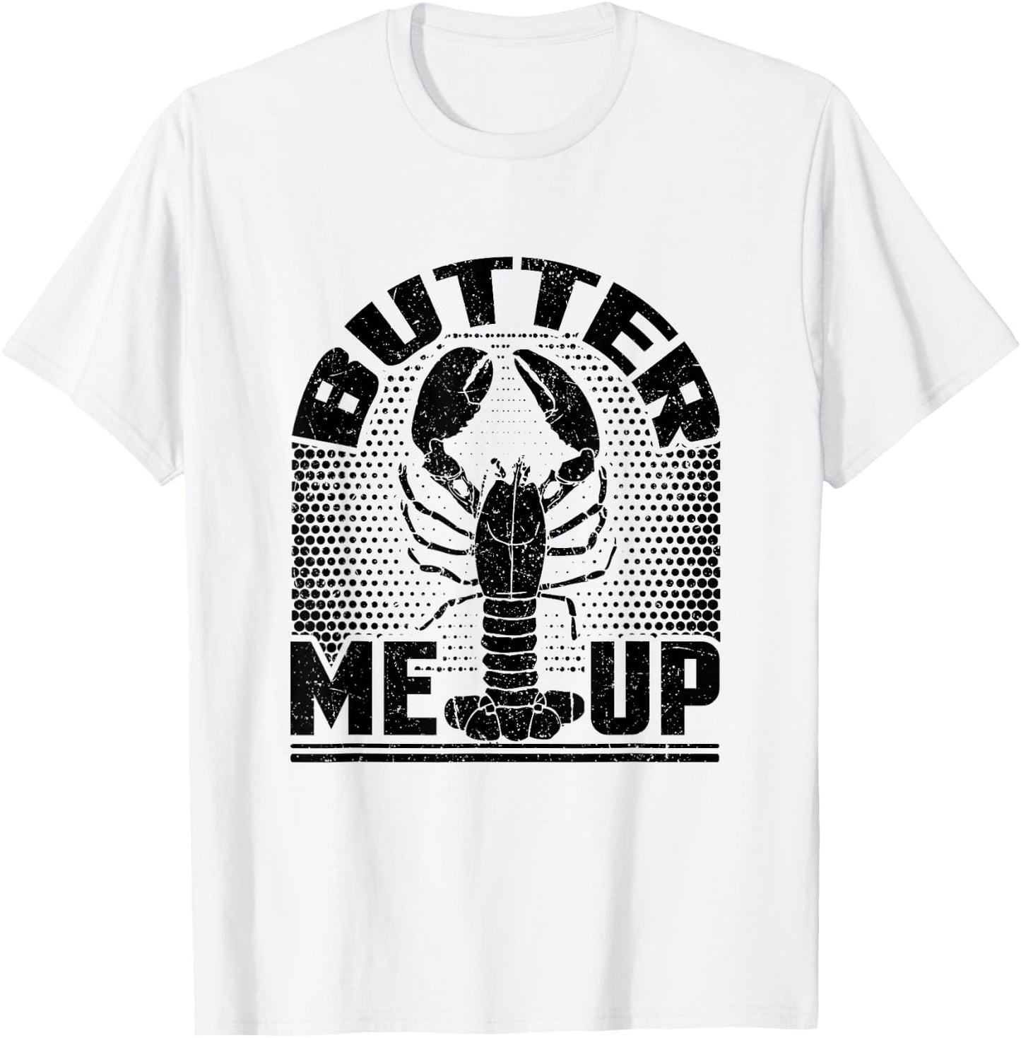 Lobster Humor Butter Me Up Lobster Lover T-Shirt - T-Shirt | White
