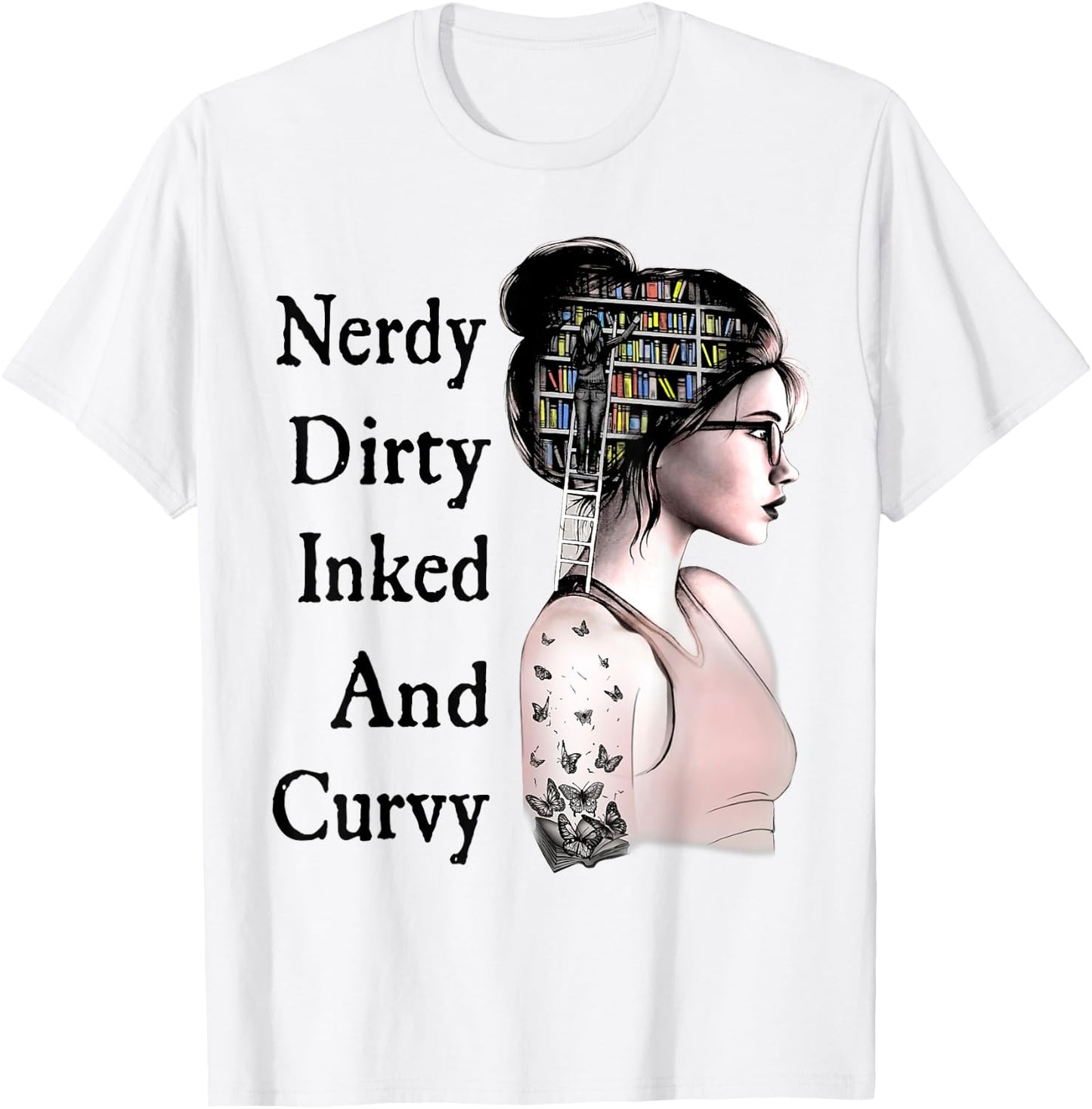 Nerdy Dirty Inked & Curvy Reading Lovers Tattoo Gifts T-Shirt - T-Shirt | White