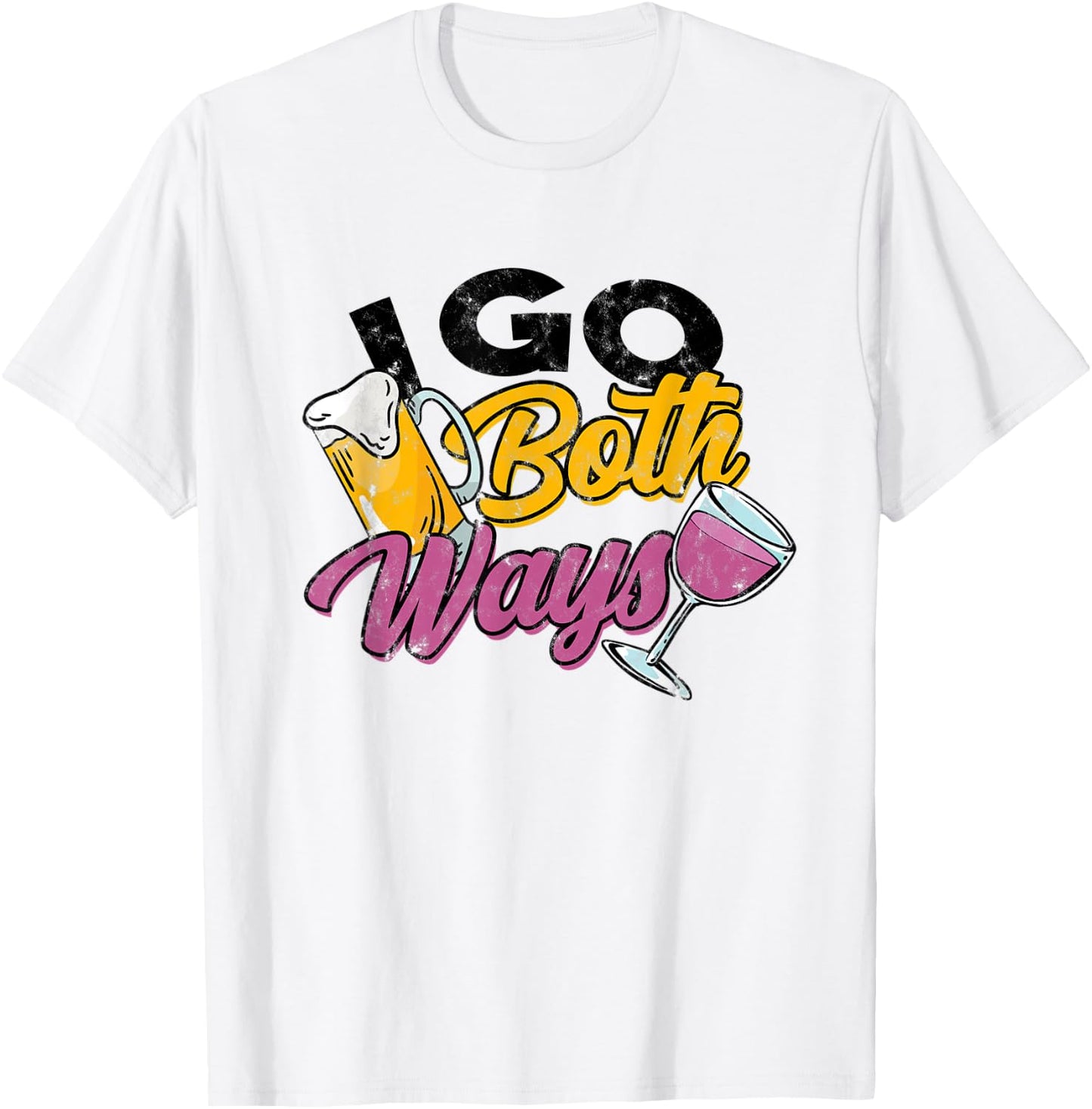 I go Both Ways - Beer & Wine Drinking - Alcohol Drinker T-Shirt - T-Shirt | White