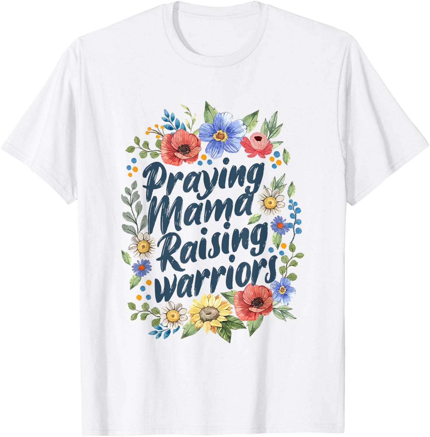 Praying Mamas Raising Religious Warriors Mother's Day Christ T-Shirt - T-Shirt | White