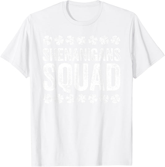 Shenanigans Squad Shirt Irish Men Women Kids St Patricks Day T-Shirt - T-Shirt | White