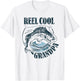 Reel Cool Grandpa Fishing Dad Gifts Father's Day Fisherman T-Shirt - T-Shirt | White