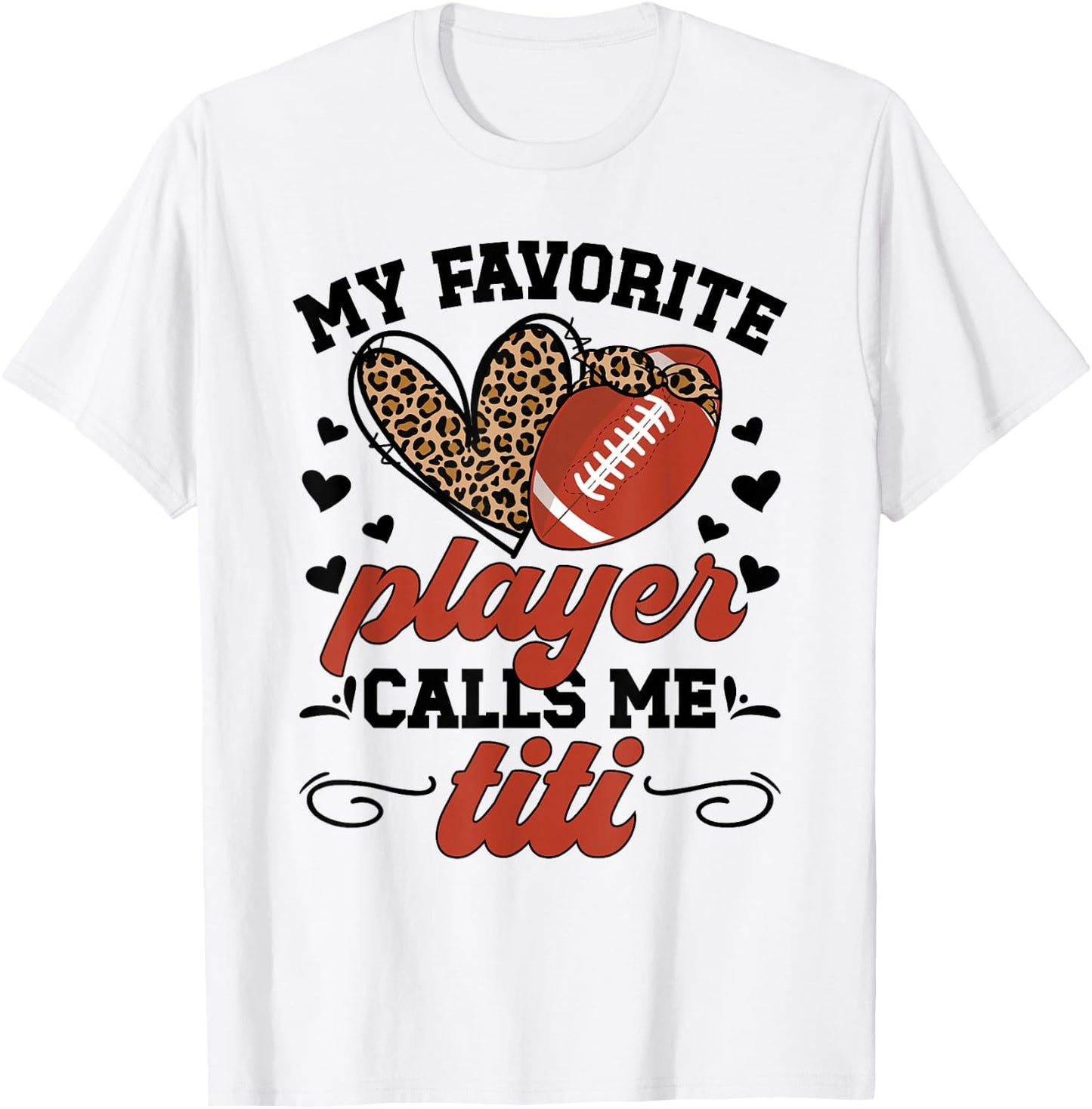 My Favorite Football Player Calls Me Titi Football Titi Aunt T-Shirt - T-Shirt | White