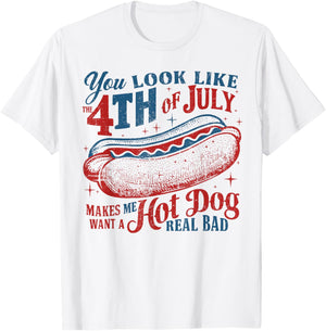 You Look Like The 4th of July Hot Dog Real Bad USA Patriotic T-Shirt - T-Shirt | White